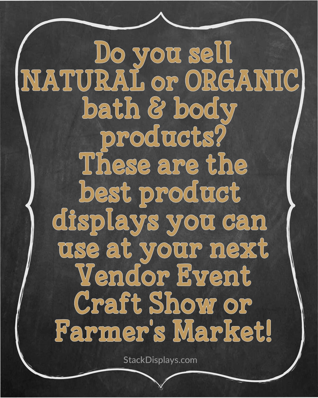 The Best Type of Displays to Use at Vendor Events & Craft Shows for Natural and Organic Products!